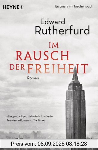 Im Rausch der Freiheit: Der Roman von New York