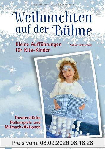 Weihnachten auf der Bühne – Kleine Aufführungen für Kita-Kinder: Theaterstücke, Rollenspiele und Mitmach-Aktionen
