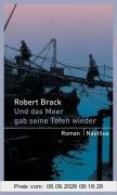 Und das Meer gab seine Toten wieder