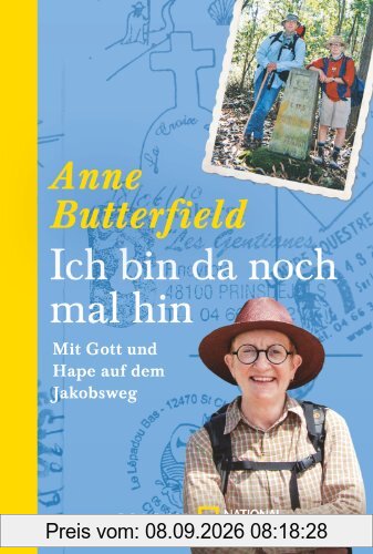 Ich bin da noch mal hin: Mit Gott und Hape auf dem Jakobsweg