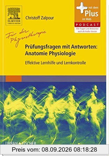 Für die Physiotherapie - Prüfungsfragen mit Antworten: Anatomie Physiologie: Effektive Lernhilfe und Lernkontrolle