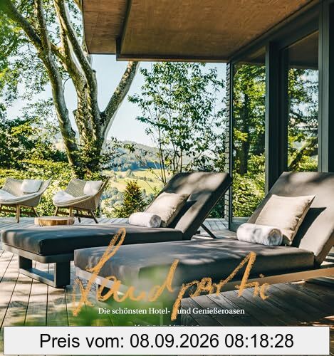 Landpartie Band 25: Die schönsten Hotel- und Genießeroasen