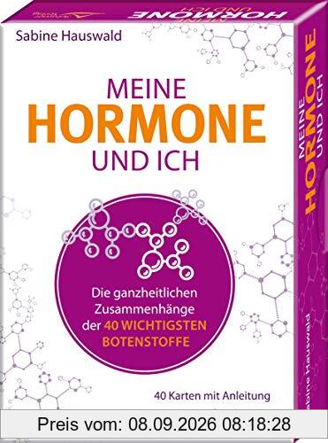Meine Hormone und ich - Die ganzheitlichen Zusammenhänge: der 40 wichtigsten Botenstoffe - 40 Karten mit Anleitung