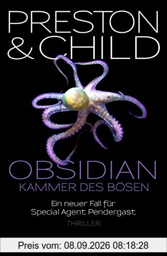 Obsidian - Kammer des Bösen: Ein neuer Fall für Special Agent Pendergast (Ein Fall für Special Agent Pendergast, Band 16)