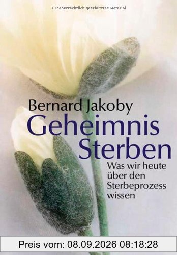 Geheimnis Sterben: Was wir heute über den Sterbeprozess wissen