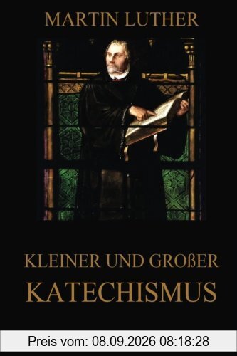 Kleiner und großer Katechismus