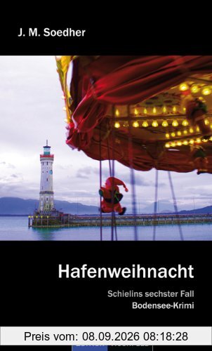 Hafenweihnacht: Bodenseekrimi - Schielins sechster Fall
