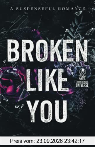 Broken Like You: A Suspenseful Romance (Sinners and Angels)