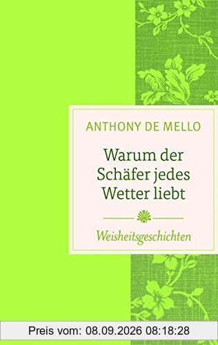 Warum der Schäfer jedes Wetter liebt: Weisheitsgeschichten