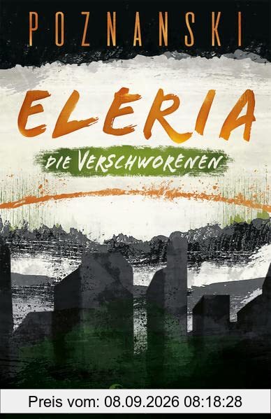Eleria (Band 2) - Die Verschworenen: Dystopischer Thriller der Spiegel Bestseller-Autorin (Eleria-Trilogie)