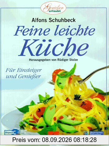 Feine leichte Küche. Für Einsteiger und Genießer