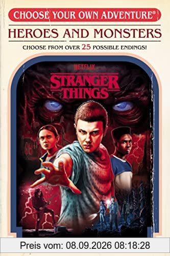 Stranger Things: Heroes and Monsters (Choose Your Own Adventure) (Stranger Things: Choose Your Own Adventure)