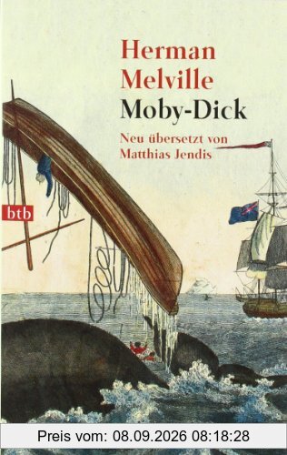 Moby-Dick: Neu übersetzt von Matthias Jendis