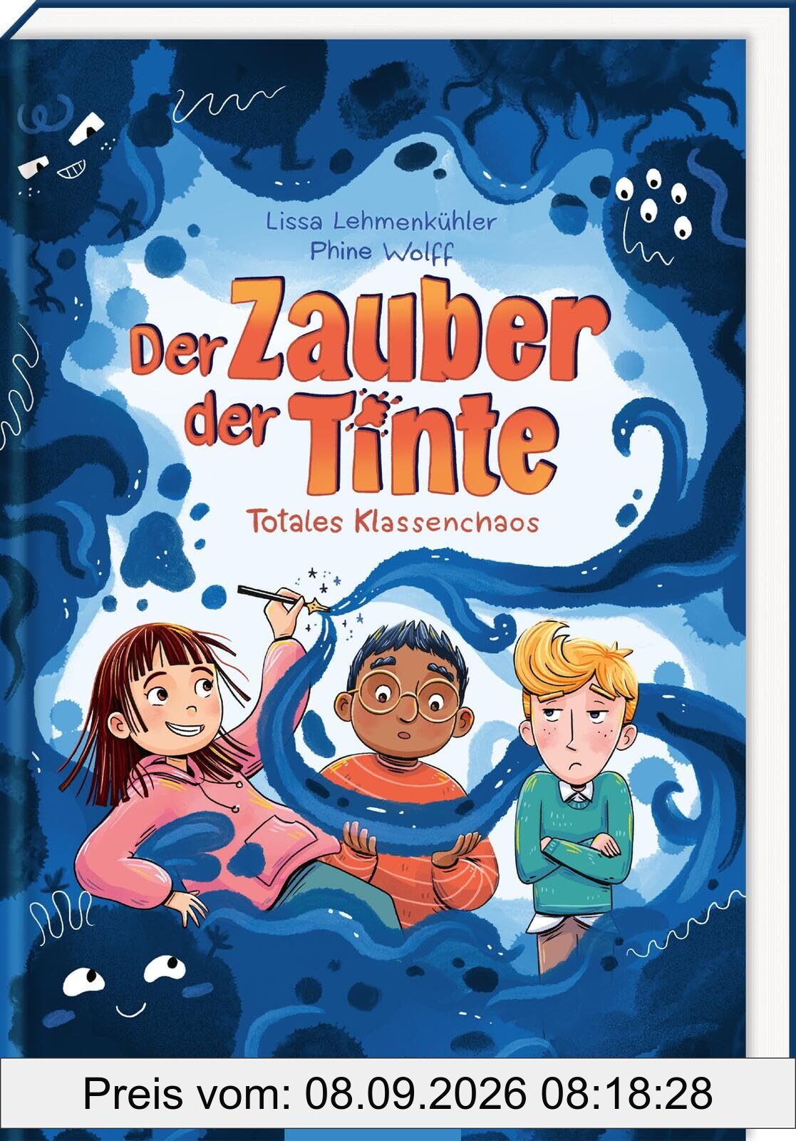 Der Zauber der Tinte – Totales Klassenchaos: Ein Abenteuer voller Freundschaft und Tintenmagie ab 8 Jahren