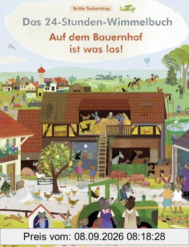 Das 24-Stunden-Wimmelb./Auf dem Bauernhof ist was los!