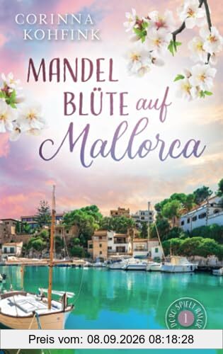 Mandelblüte auf Mallorca: Liebesroman mit heiteren und berührenden Momenten