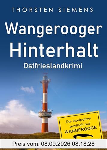 Wangerooger Hinterhalt. Ostfrieslandkrimi (Die Inselpolizei ermittelt auf Wangerooge)