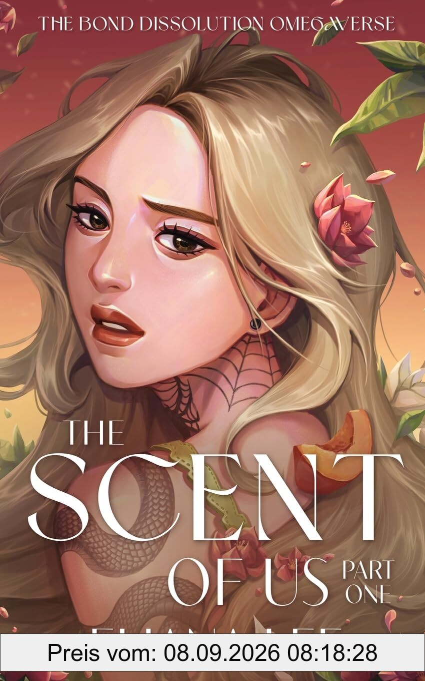 The Scent of Us: Part One (The Bond Dissolution Omegaverse, Band 1)