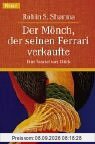Der Mönch, der seinen Ferrari verkaufte: Eine Parabel vom Glück