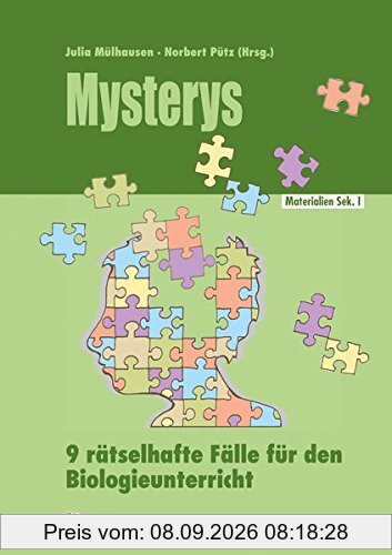 Materialien für den Unterricht / Mysterys im Biologieunterricht: 9 rätselhafte Fälle für den Biologieunterricht