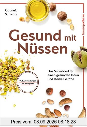 Gesund mit Nüssen: Das Superfood für einen gesunden Darm und starke Gefäße
