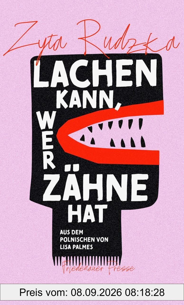 Lachen kann, wer Zähne hat: Roman