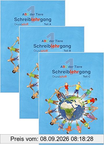 ABC der Tiere 1 - Schreiblehrgang Grundschrift, Teil A, B und C · Neubearbeitung (ABC der Tiere - Neubearbeitung)