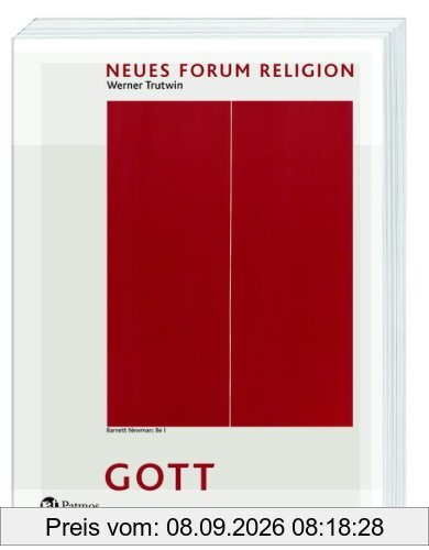 Neues Forum Religion - Gott: Arbeitsbuch Theologie