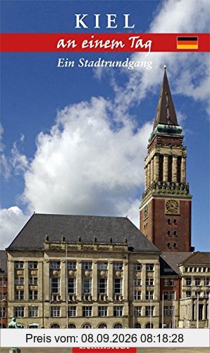 Kiel an einem Tag: Ein Stadtrundgang