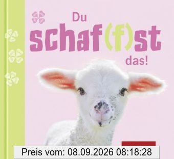 Du schaf(f)st das!