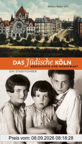 Das jüdische Köln. Geschichte und Gegenwart: Ein Stadtführer