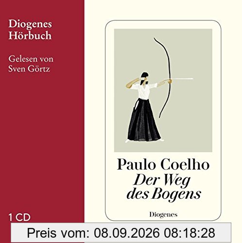 Der Weg des Bogens (Diogenes Hörbuch)
