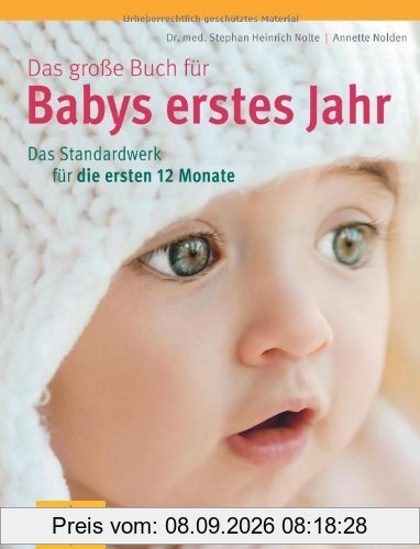 Das große Buch für Babys erstes Jahr: Das Standardwerk für die ersten 12 Monate (GU Einzeltitel Partnerschaft & Familie)