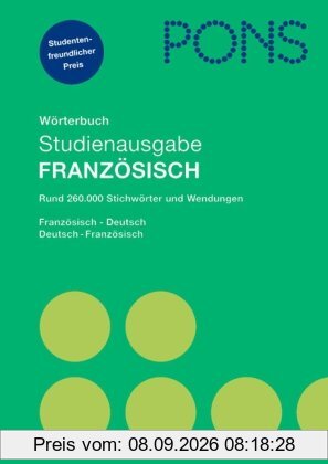 PONS Wörterbuch Studienausgabe Französisch: Französisch-Deutsch /Deutsch-Französisch. Ca. 260.000 Stichwörter und Wendungen