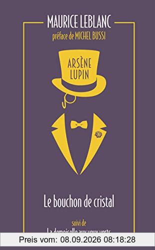 Arsène Lupin. Vol. 3. Le bouchon de cristal. La demoiselle aux yeux verts