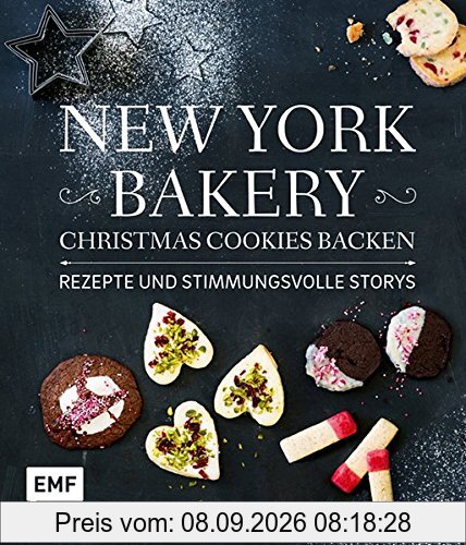 New York Bakery - Christmas Cookies backen: Rezepte und stimmungsvolle Storys