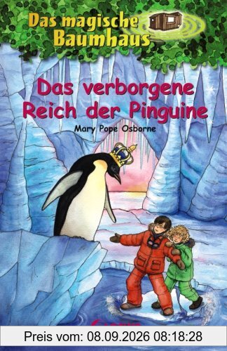 Das magische Baumhaus 38. Das verborgene Reich der Pinguine