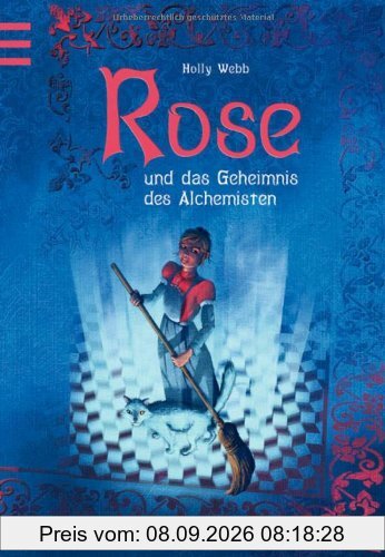 Rose und das Geheimnis des Alchemisten Band 1