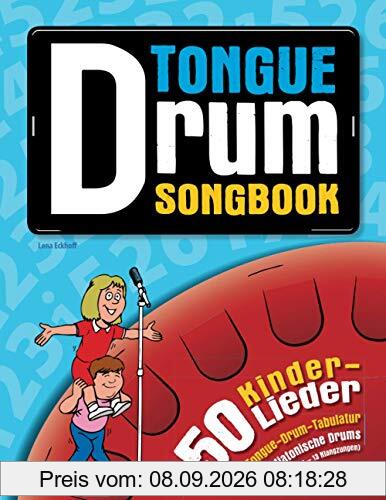 Tongue Drum Songbook: 50 Kinderlieder mit Tongue-Drum-Tabulatur