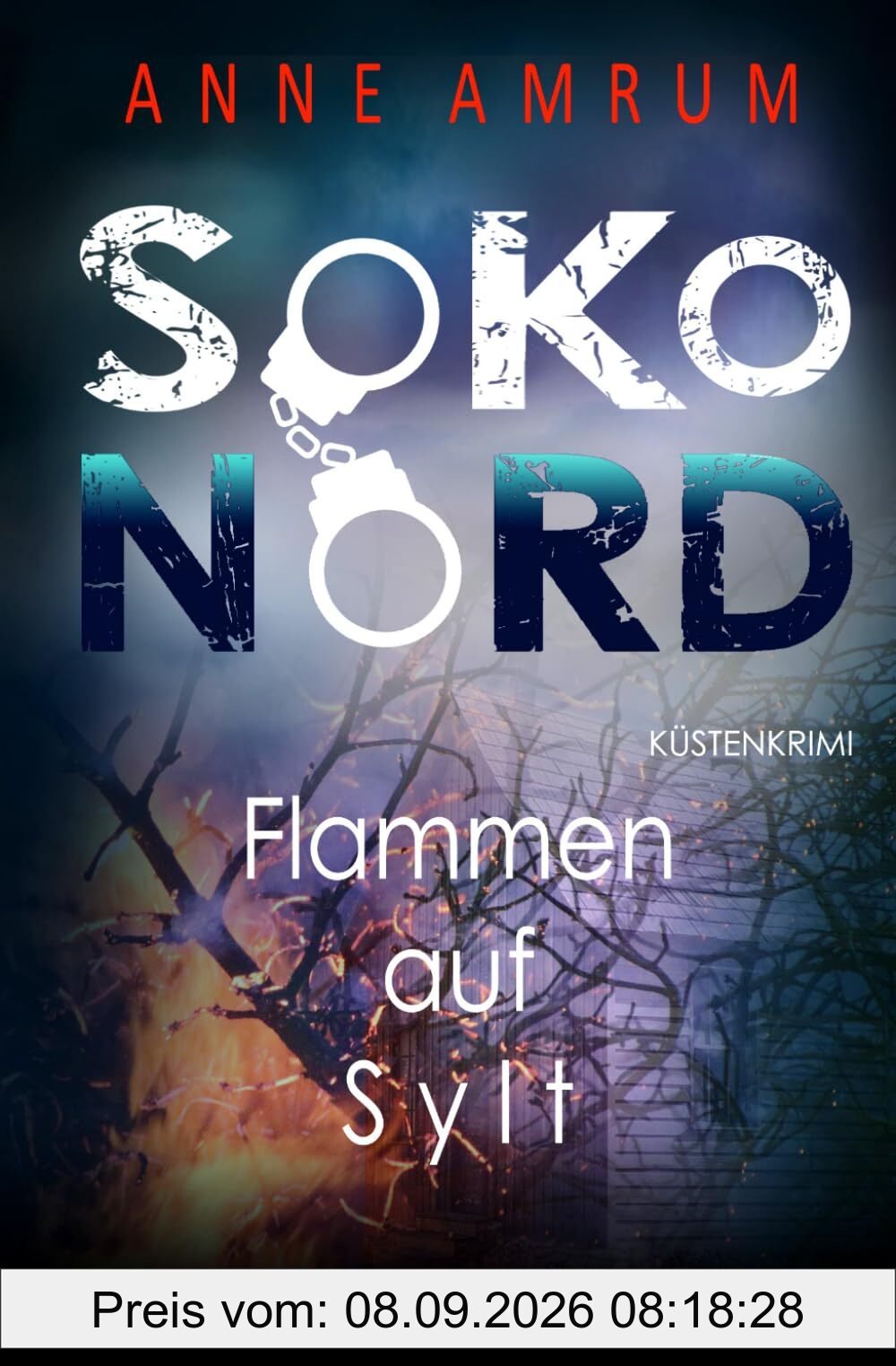 SoKo Nord - Flammen auf Sylt: Küstenkrimi Nordseekrimi
