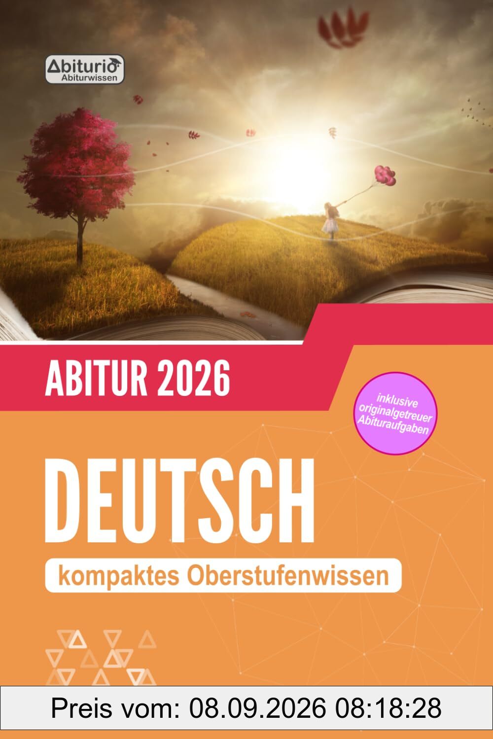 Abitur Deutsch: kompaktes Oberstufenwissen inklusive originalgetreuer Abituraufgaben