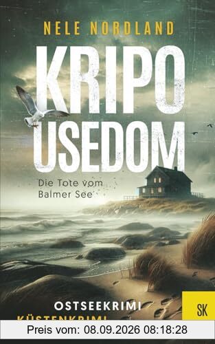 KRIPO USEDOM - Die Tote vom Balmer See: Ostseekrimi Küstenkrimi (Meier & Kollberg ermitteln 1)