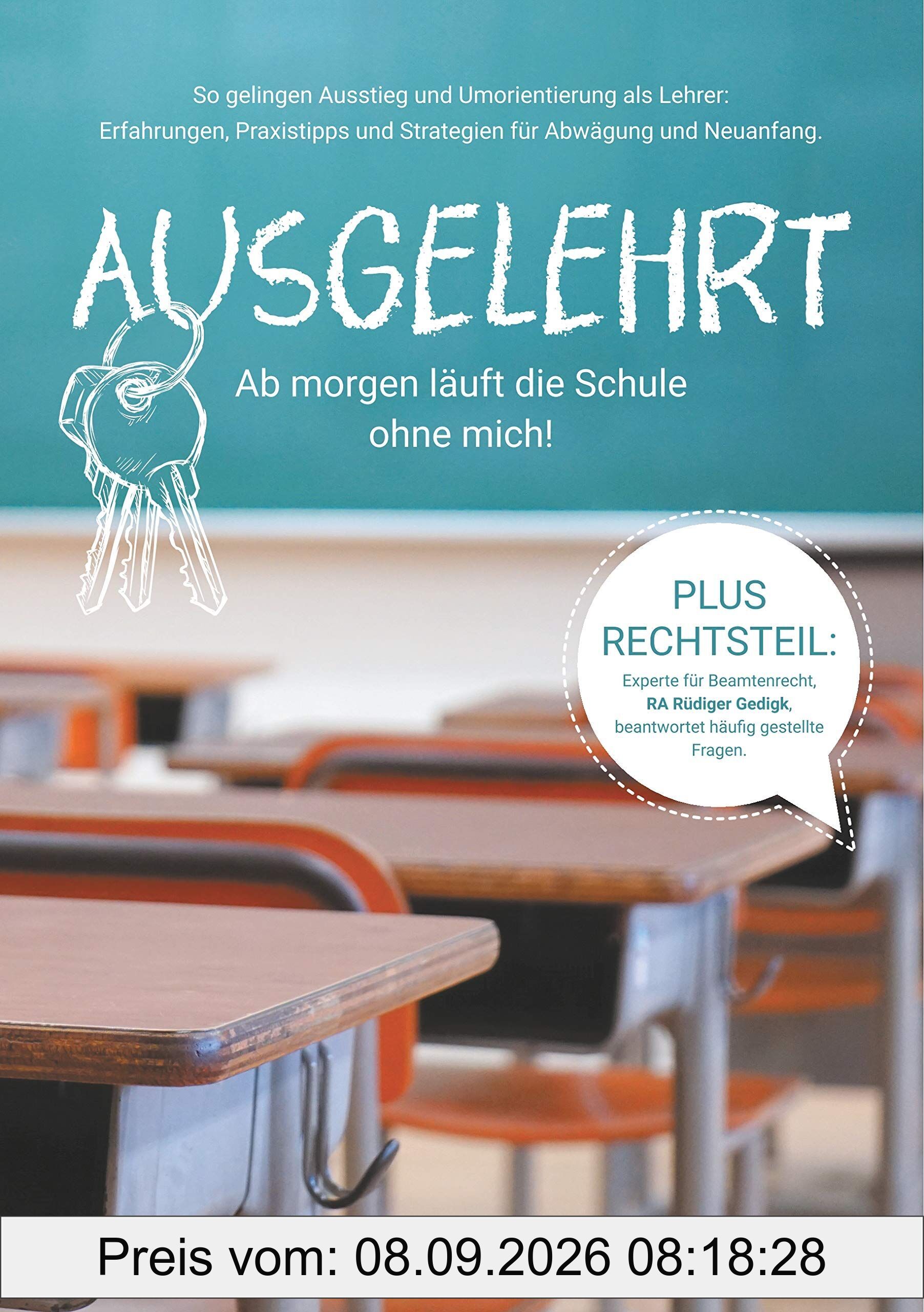 Ausgelehrt. Ab morgen läuft die Schule ohne mich!