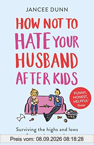 How Not to Hate Your Husband After Kids