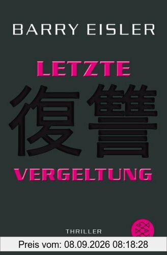 Letzte Vergeltung: Der sechste Auftrag für den Tokio Killer Thriller