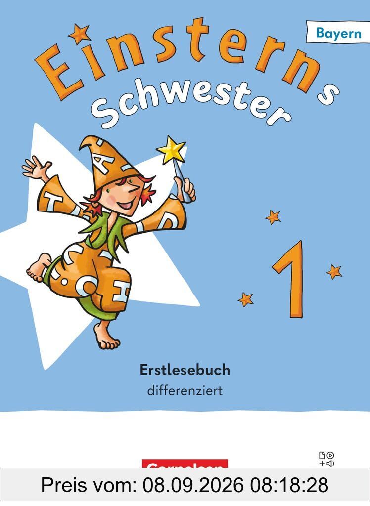 Einsterns Schwester 1. Jahrgangsstufe - Erstlesen - Ausgabe Bayern 2025 - Erstlesebuch - differenziert - Mit digitalen Medien