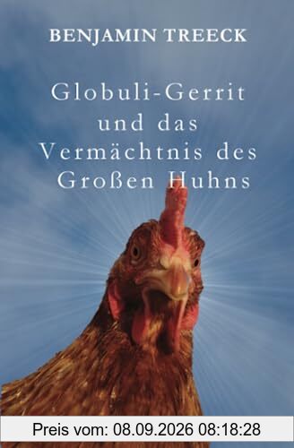 Globuli-Gerrit und das Vermächtnis des Großen Huhns