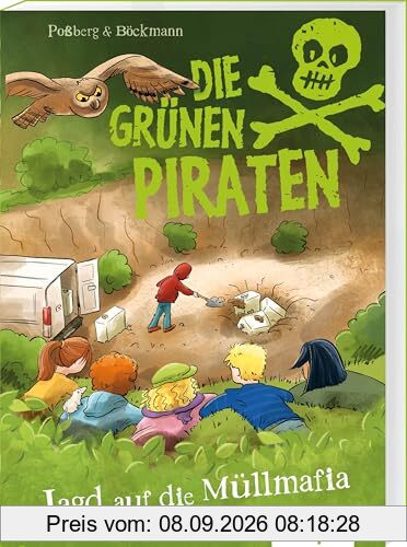 Die Grünen Piraten - Jagd auf die Müllmafia: Spannend, witzig, waghalsig – packender Kinderkrimi für Jungen und Mädchen ab 8 Jahre, die Natur und Tiere lieben