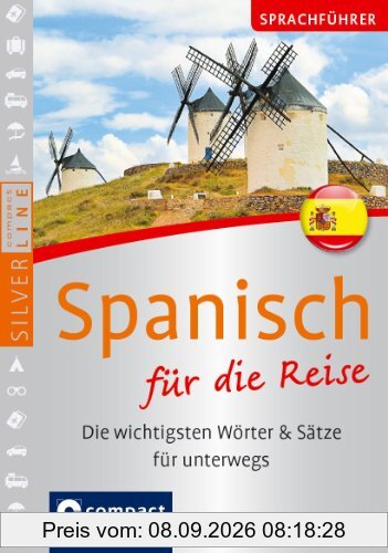 Sprachführer Spanisch für die Reise. Compact SilverLine. Die wichtigsten Wörter & Sätze für unterwegs. Mit Zeige-Wörterbuch