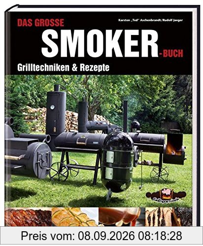 Das große Smokerbuch: Grilltechniken & Rezepte